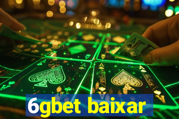 6gbet baixar